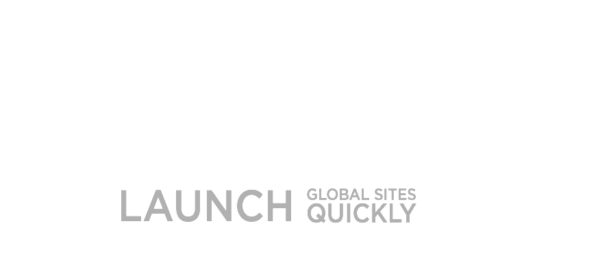 Launch Global Websites Quickly